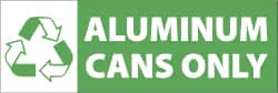 NMC - Restroom, Janitorial & Housekeeping Label - Legend: Aluminum Cans Only, English, White & Green, 7-1/2" Long x 2-1/2" High, Sign Muscle Finish - Exact Tooling