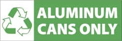 NMC - Restroom, Janitorial & Housekeeping Label - Legend: Aluminum Cans Only, English, White & Green, 7-1/2" Long x 2-1/2" High, Sign Muscle Finish - Exact Tooling
