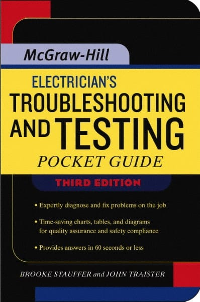 McGraw-Hill - Electrician's Troubleshooting and Testing Pocket Guide Publication, 3rd Edition - by Brooke Stauffer & John E. Traister, McGraw-Hill, 2007 - Exact Tooling