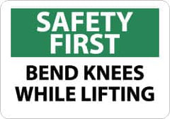 NMC - "Safety First - Bend Knees While Lifting", 7" Long x 10" Wide, Rigid Plastic Safety Sign - Rectangle, 0.05" Thick, Use for Accident Prevention - Exact Tooling