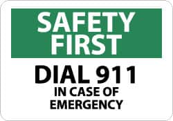 NMC - "Safety First - Dial 911 in Case of Emergency", 7" Long x 10" Wide, Pressure-Sensitive Vinyl Safety Sign - Rectangle, 0.004" Thick, Use for First Aid - Exact Tooling