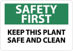 NMC - "Safety First - Keep This Plant Safe and Clean", 7" Long x 10" Wide, Rigid Plastic Safety Sign - Rectangle, 0.05" Thick, Use for Accident Prevention - Exact Tooling