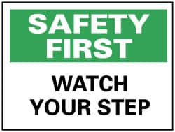NMC - "Safety First - Watch Your Step", 7" Long x 10" Wide, Rigid Plastic Safety Sign - Rectangle, 0.05" Thick, Use for Accident Prevention - Exact Tooling