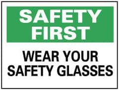 NMC - "Safety First - Wear Your Safety Glasses", 7" Long x 10" Wide, Rigid Plastic Safety Sign - Rectangle, 0.05" Thick, Use for Accident Prevention - Exact Tooling
