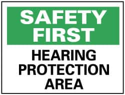 NMC - "Safety First - Hearing Protection Area", 10" Long x 14" Wide, Pressure-Sensitive Vinyl Safety Sign - Rectangle, 0.004" Thick, Use for Accident Prevention - Exact Tooling