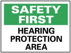 NMC - "Safety First - Hearing Protection Area", 10" Long x 14" Wide, Rigid Plastic Safety Sign - Rectangle, 0.05" Thick, Use for Accident Prevention - Exact Tooling