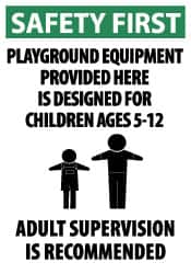 NMC - "Safety First - Playground Equipment Provided Here Is Designed for Children Ages 2-5 - Adult Supervision Is Recommended", 20" Long x 14" Wide, Aluminum Safety Sign - Rectangle, 0.04" Thick, Use for Accident Prevention - Exact Tooling