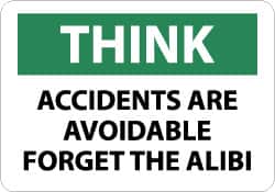 NMC - "Think - Accidents Are Avoidable - Forget the Alibi", 7" Long x 10" Wide, Pressure-Sensitive Vinyl Safety Sign - Rectangle, 0.004" Thick, Use for Accident Prevention - Exact Tooling