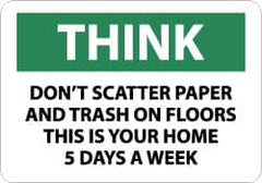 NMC - "Think - Don't Scatter Paper and Trash on Floors - This Is Your Home 5 Days a Week", 10" Long x 14" Wide, Pressure-Sensitive Vinyl Safety Sign - Rectangle, 0.004" Thick, Use for Accident Prevention - Exact Tooling