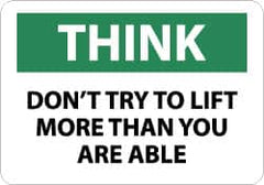NMC - "Think - Don't Try to Lift More Than You Are Able", 7" Long x 10" Wide, Pressure-Sensitive Vinyl Safety Sign - Rectangle, 0.004" Thick, Use for Accident Prevention - Exact Tooling