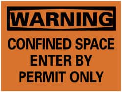 NMC - "Warning - Confined Space - Enter by Permit Only", 7" Long x 10" Wide, Rigid Plastic Safety Sign - Rectangle, 0.05" Thick, Use for Accident Prevention - Exact Tooling