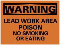 NMC - "Warning - Lead Work Area Poison No Smoking or Eating", 7" Long x 10" Wide, Pressure-Sensitive Vinyl Safety Sign - Rectangle, 0.004" Thick, Use for Accident Prevention - Exact Tooling