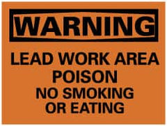NMC - "Warning - Lead Work Area Poison No Smoking or Eating", 7" Long x 10" Wide, Rigid Plastic Safety Sign - Rectangle, 0.05" Thick, Use for Accident Prevention - Exact Tooling