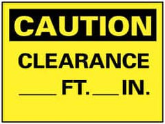 NMC - "Caution - Clearance ___ft -___in", 10" Long x 14" Wide, Rigid Plastic Safety Sign - Rectangle, 0.05" Thick, Use for Accident Prevention - Exact Tooling