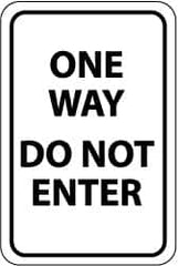 NMC - "One Way - Do Not Enter", 18" Wide x 24" High, Aluminum Traffic Control Signs - 0.08" Thick, Black on White, Engineer Grade Reflectivity, Rectangle, Post Mount - Exact Tooling