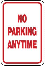 NMC - "No Parking Anytime", 12" Wide x 18" High, Aluminum No Parking & Tow Away Signs - 0.08" Thick, Red on White, Engineer Grade Reflectivity, Rectangle, Post Mount - Exact Tooling
