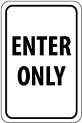 NMC - "Enter Only", 12" Wide x 18" High, Aluminum Parking Lot Traffic Signs - 0.04" Thick, Black on White, Rectangle, Wall Mount - Exact Tooling