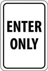 NMC - "Enter Only", 12" Wide x 18" High, Aluminum Parking Lot Traffic Signs - 0.063" Thick, Black on White, Rectangle, Post Mount - Exact Tooling