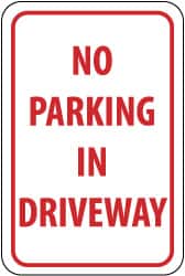 NMC - "No Parking in Driveway", 12" Wide x 18" High, Aluminum No Parking & Tow Away Signs - 0.04" Thick, Red on White, Rectangle, Wall Mount - Exact Tooling