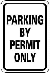 NMC - "Parking by Permit Only", 12" Wide x 18" High, Aluminum Parking Lot Traffic Signs - 0.063" Thick, Black on White, Rectangle, Post Mount - Exact Tooling
