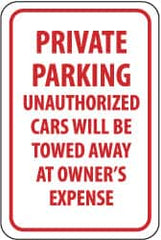 NMC - "Private Parking - Unauthorized Cars Will Be Towed Away at Owner's Expense", 12" Wide x 18" High, Aluminum No Parking & Tow Away Signs - 0.04" Thick, Red on White, Rectangle, Wall Mount - Exact Tooling
