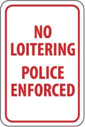 NMC - "No Loitering - Police Enforced", 12" Wide x 18" High, Aluminum Parking Lot Traffic Signs - 0.08" Thick, Red on White, Engineer Grade Reflectivity, Rectangle, Post Mount - Exact Tooling