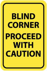 NMC - "Blind Corner - Proceed with Caution", 12" Wide x 18" High, Aluminum Warning & Safety Reminder Signs - 0.063" Thick, Black on Yellow, Rectangle, Post Mount - Exact Tooling