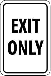 NMC - "EXIT ONLY", 12" Wide x 18" High, Aluminum Parking Lot Traffic Signs - 0.08" Thick, Black on White, Engineer Grade Reflectivity, Rectangle, Post Mount - Exact Tooling