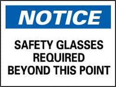 NMC - "Notice - Safety Glasses Required Beyond This Point", 7" Long x 10" Wide, Rigid Plastic Safety Sign - Rectangle, 0.05" Thick, Use for Accident Prevention - Exact Tooling