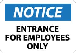 NMC - "Notice - Entrance for Employees Only", 10" Long x 14" Wide, Rigid Plastic Safety Sign - Rectangle, 0.05" Thick, Use for Security & Admittance - Exact Tooling
