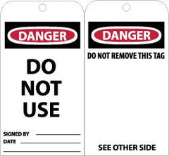 NMC - 3" High x 6" Long, DANGER - DO NOT USE, English Safety & Facility Accident Prevention Tag - Tag Header: Danger, 2 Sides, Black, Red & White Unrippable Vinyl - Exact Tooling