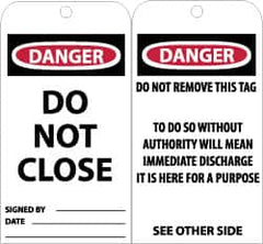 NMC - 3" High x 6" Long, DANGER - DO NOT CLOSE, English Safety & Facility Accident Prevention Tag - Tag Header: Danger, 2 Sides, Black, Red & White Unrippable Vinyl - Exact Tooling