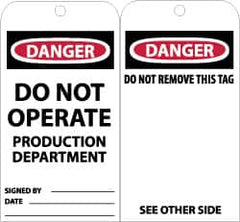 NMC - 3" High x 6" Long, DANGER - DO NOT OPERATE-PRODUCTION DEPARTMENT, English Safety & Facility Accident Prevention Tag - Tag Header: Danger, 2 Sides, Black, Red & White Unrippable Vinyl - Exact Tooling