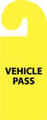 NMC - 8-1/4 Inch High x 3-1/4 Inch Wide, VEHICLE PASS Parking/Vehicle Hang Tag - 1 Side, Plastic, Yellow, English - Exact Tooling