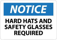 NMC - "Notice - Hard Hats and Safety Glasses Required", 10" Long x 14" Wide, Rigid Plastic Safety Sign - Rectangle, 0.05" Thick, Use for Accident Prevention - Exact Tooling