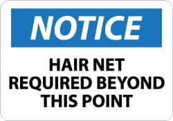 NMC - "Notice - Hair Net Required Beyond This Point", 7" Long x 10" Wide, Rigid Plastic Safety Sign - Rectangle, 0.05" Thick, Use for Accident Prevention - Exact Tooling