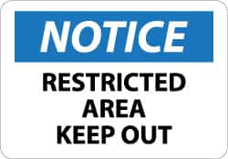 NMC - "Notice - Restricted Area - Keep Out", 7" Long x 10" Wide, Rigid Plastic Safety Sign - Rectangle, 0.05" Thick, Use for Security & Admittance - Exact Tooling