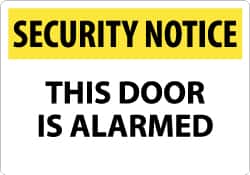 NMC - "Security Notice - This Door Is Alarmed", 14" Long x 20" Wide, Rigid Plastic Safety Sign - Rectangle, 0.05" Thick, Use for Security & Admittance - Exact Tooling