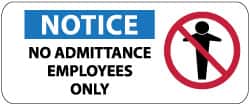 NMC - "Notice - No Admittance - Employees Only", 7" Long x 17" Wide, Rigid Plastic Safety Sign - Rectangle, 0.05" Thick, Use for Security & Admittance - Exact Tooling