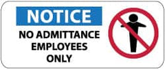 NMC - "Notice - No Admittance - Employees Only", 7" Long x 17" Wide, Rigid Plastic Safety Sign - Rectangle, 0.05" Thick, Use for Security & Admittance - Exact Tooling