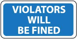 NMC - "Violators Will Be Fined", 12" Wide x 18" High, Aluminum Parking Lot Traffic Signs - 0.04" Thick, White on Blue, Rectangle, Post Mount - Exact Tooling