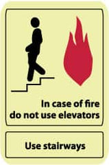 NMC - In Case of Fire - Do Not Use Elevators - Use Stairways, Pressure Sensitive Vinyl Fire and Exit Sign - 7" Wide x 10" High, Glow-in-the-Dark - Exact Tooling