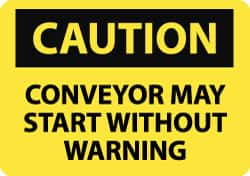 NMC - "Caution - Conveyor May Start without Warning", 7" Long x 10" Wide, Pressure-Sensitive Vinyl Safety Sign - Rectangle, 0.004" Thick, Use for Accident Prevention - Exact Tooling