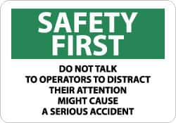 NMC - "Safety First - Do Not Talk to Operators - To Distract Their Attention Might Cause a Serious Accident", 10" Long x 14" Wide, Aluminum Safety Sign - Rectangle, 0.04" Thick, Use for Accident Prevention - Exact Tooling