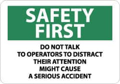 NMC - "Safety First - Do Not Talk to Operators - To Distract Their Attention Might Cause a Serious Accident", 10" Long x 14" Wide, Aluminum Safety Sign - Rectangle, 0.04" Thick, Use for Accident Prevention - Exact Tooling
