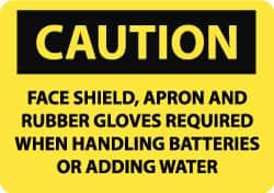 NMC - "Caution - Face Shield and Rubber Gloves Required When Handling Batteries or Adding Water", 7" Long x 10" Wide, Rigid Plastic Safety Sign - Rectangle, 0.05" Thick, Use for Accident Prevention - Exact Tooling