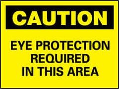 NMC - "Caution - Eye Protection Required in This Area", 7" Long x 10" Wide, Rigid Plastic Safety Sign - Rectangle, 0.05" Thick, Use for Accident Prevention - Exact Tooling