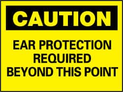 NMC - "Caution - Ear Protection Required Beyond This Point", 10" Long x 14" Wide, Rigid Plastic Safety Sign - Rectangle, 0.05" Thick, Use for Accident Prevention - Exact Tooling