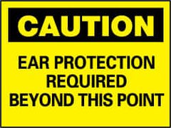 NMC - "Caution - Ear Protection Required Beyond This Point", 7" Long x 10" Wide, Pressure-Sensitive Vinyl Safety Sign - Rectangle, 0.004" Thick, Use for Accident Prevention - Exact Tooling