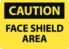 NMC - "Caution - Face Shield Area", 7" Long x 10" Wide, Rigid Plastic Safety Sign - Rectangle, 0.05" Thick, Use for Accident Prevention - Exact Tooling